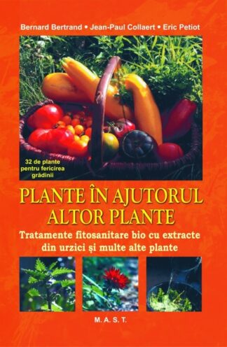 Plante in ajutorul altor plante - tratamente fitosanitare bio